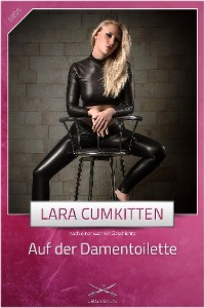 Lara CumKitten - Auf der Damentoilette