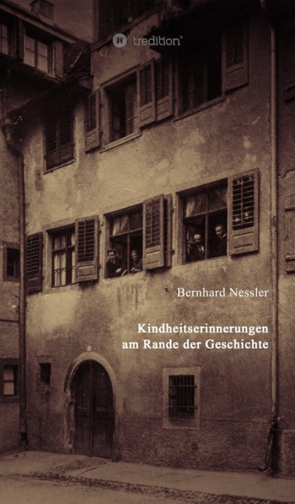 

Kindheitserinnerungen am Rande der Geschichte