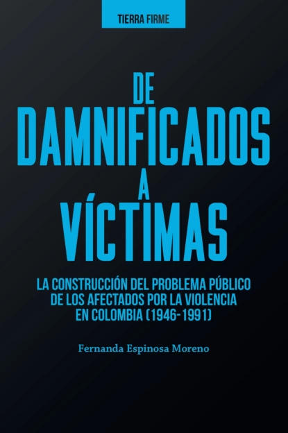 Обложка книги De damnificados a víctimas, Fernanda Espinosa Moreno