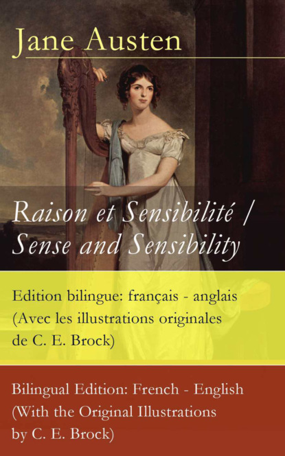 Jane Austen - Raison et Sensibilité / Sense and Sensibility - Edition bilingue: français - anglais