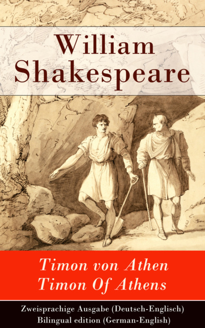 William Shakespeare - Timon von Athen / Timon Of Athens - Zweisprachige Ausgabe (Deutsch-Englisch)