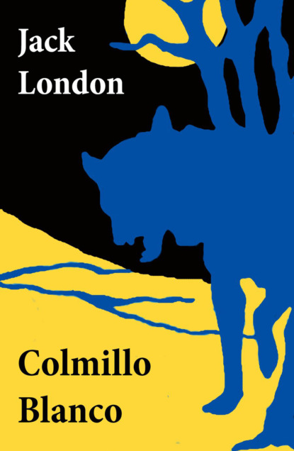 Jack London - Colmillo Blanco (texto completo, con índice activo)
