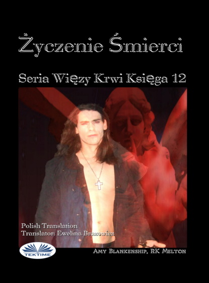 Życzenie Smierci (Więzy Krwi Księga 12) (Amy Blankenship). 