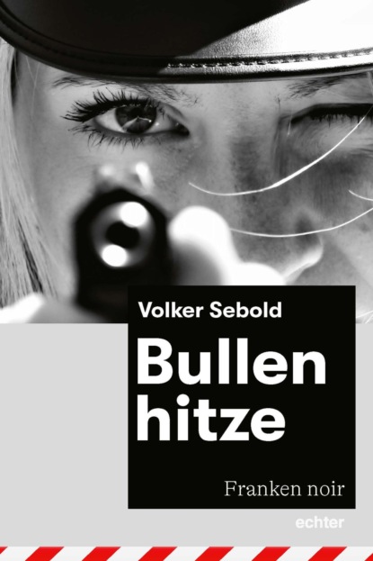 Bullenhitze (Volker Sebold). 