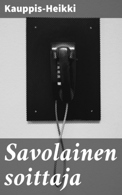 

Savolainen soittaja