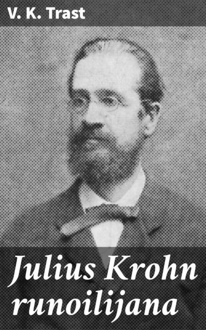 

Julius Krohn runoilijana