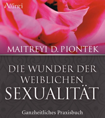 Die Wunder der weiblichen Sexualität