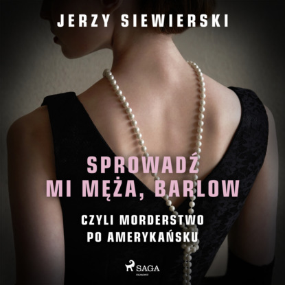 

Sprowadź mi męża, Barlow, czyli morderstwo po amerykańsku