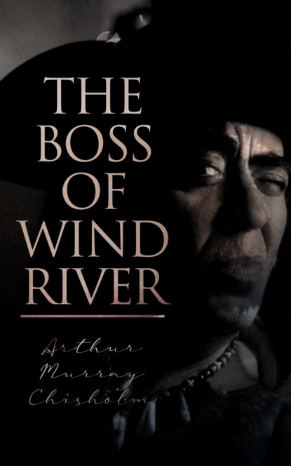 

The Boss of Wind River