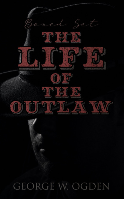 

The Life of the Outlaw (Boxed Set)