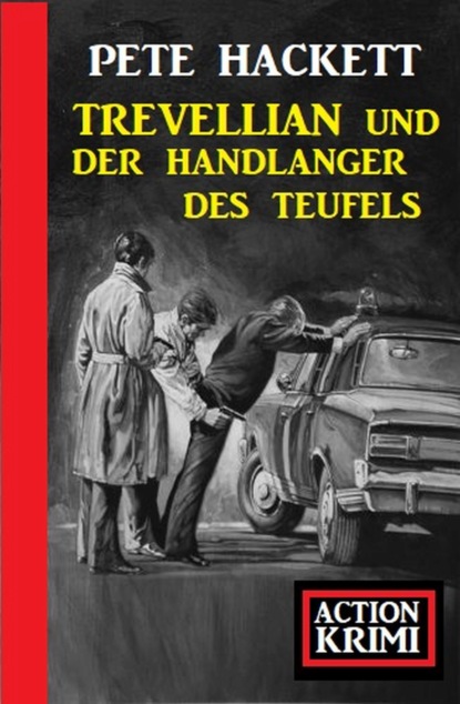 

Trevellian und der Handlanger des Teufels: Action Krimi