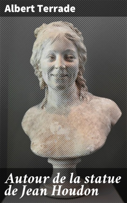 

Autour de la statue de Jean Houdon