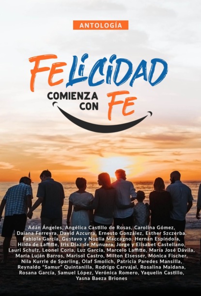 

Antología 8: Felicidad comienza con fe