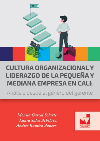 

Cultura organizacional y liderazgo de la pequeña y mediana empresa en Cali