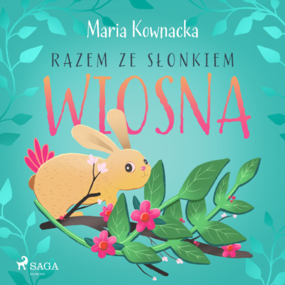 

Razem ze słonkiem. Wiosna