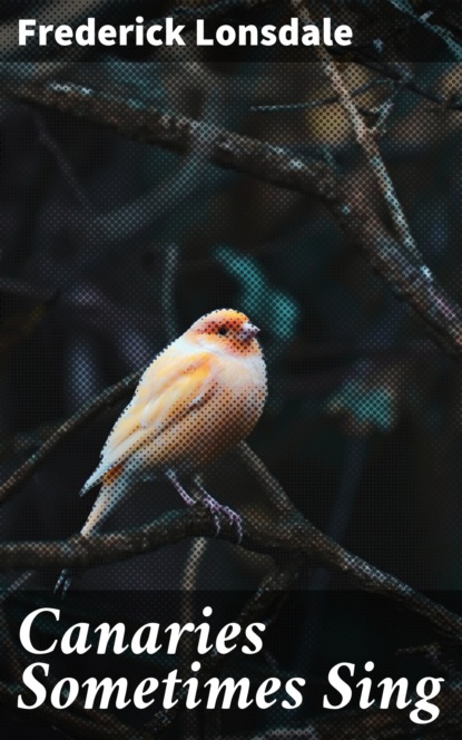 

Canaries Sometimes Sing