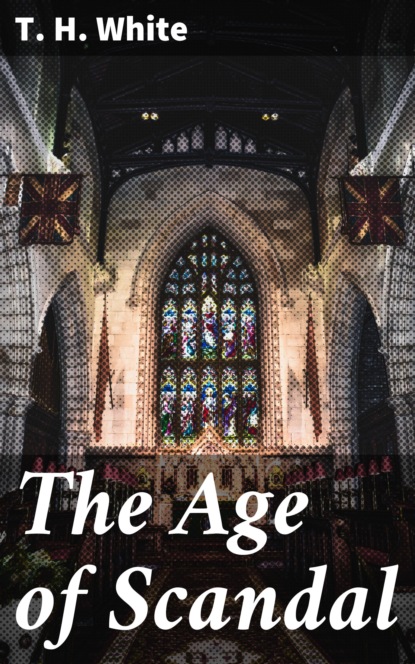 

The Age of Scandal