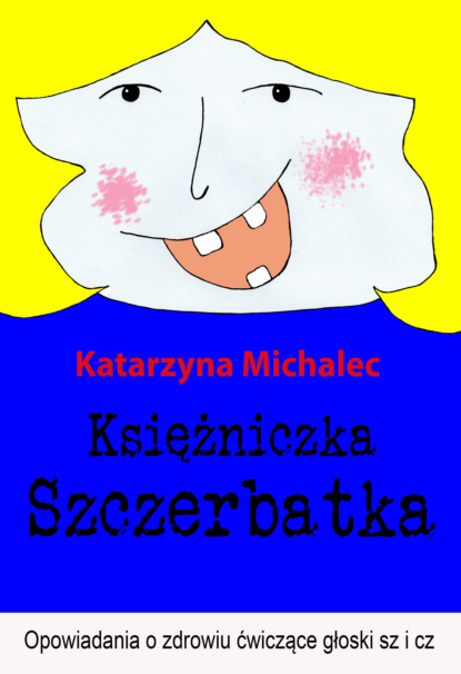 

Księżniczka Szczerbatka