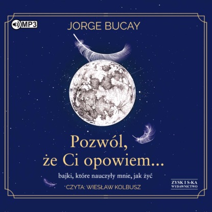 

Pozwól, że ci opowiem… bajki, które nauczyły mnie, jak żyć
