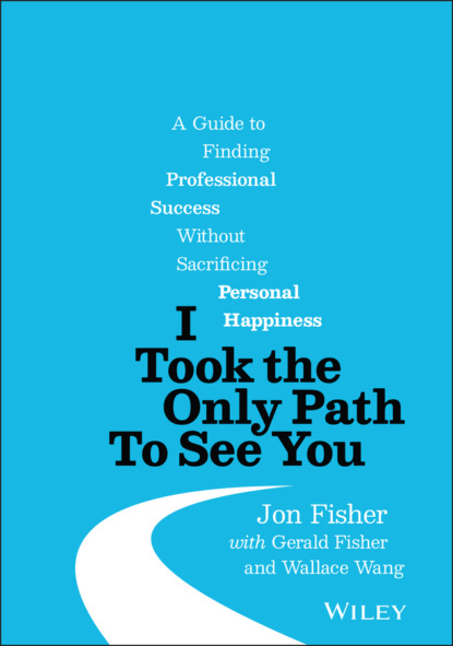 I Took the Only Path To See You - Jon Fisher
