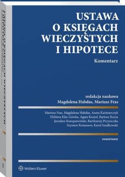 

Ustawa o księgach wieczystych i hipotece. Komentarz