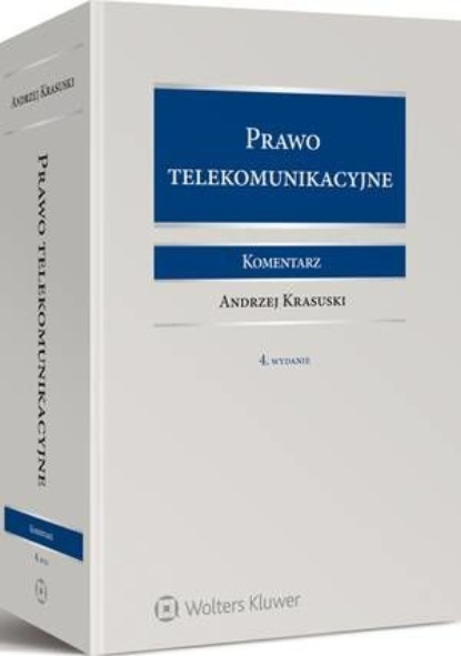 

Prawo telekomunikacyjne. Komentarz