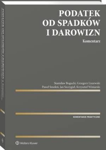 

Podatek od spadków i darowizn. Komentarz