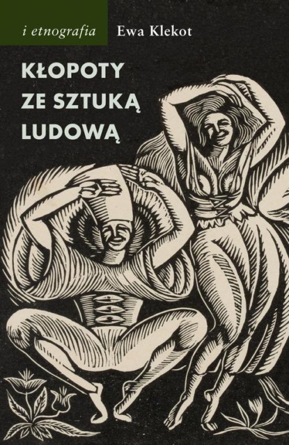 

Kłopoty ze sztuką ludową