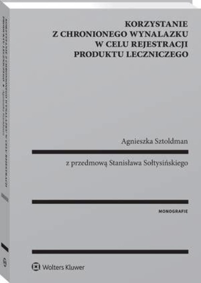 

Korzystanie z chronionego wynalazku w celu rejestracji produktu leczniczego