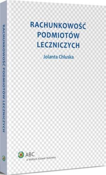 

Rachunkowość podmiotów leczniczych