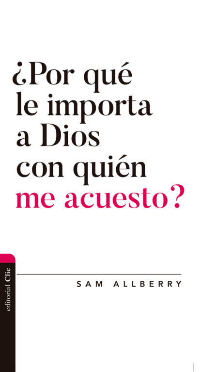 

¿Por qué le importa a Dios con quién me acuesto