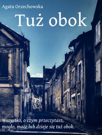 

Tuż obok