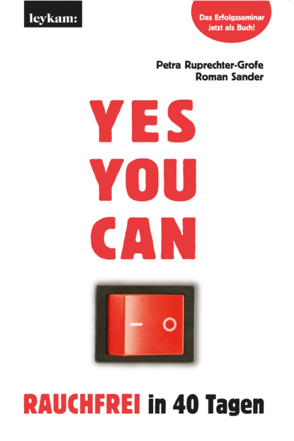 YES YOU CAN. Rauchfrei in 40 Tagen. (Roman Sander). 