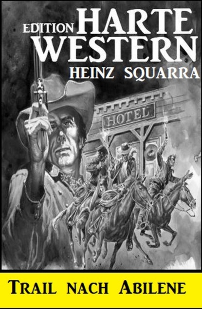

Trail nach Abilene: Harte Western Edition
