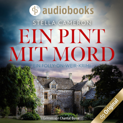 Ein Pint mit Mord - Ein Folly-on-Weir-Krimi, Band 2 (Ungekürzt) - Stella Cameron