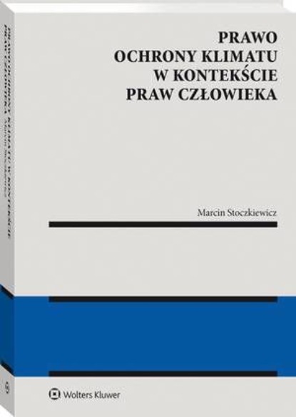 

Prawo ochrony klimatu w kontekście praw człowieka