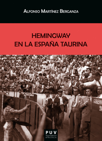 Hemingway en la Espa?a taurina