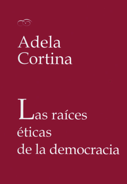 

Las raíces éticas de la democracia