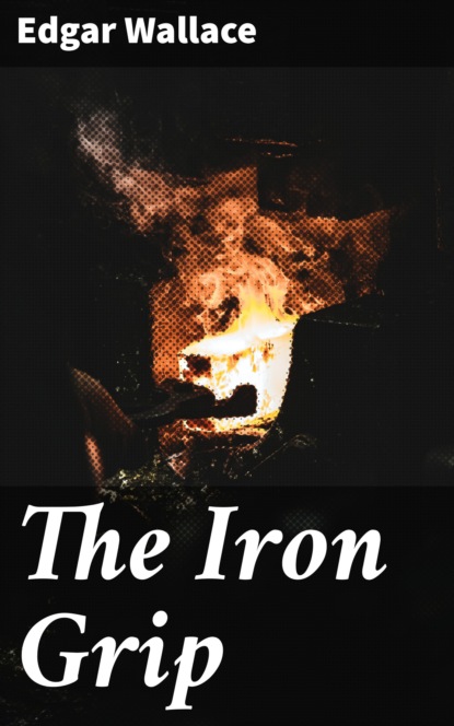 

The Iron Grip