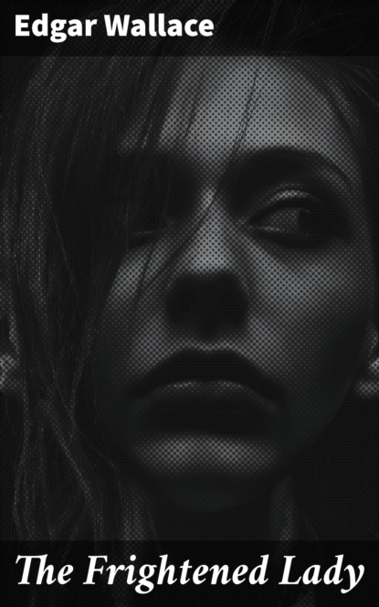 

The Frightened Lady