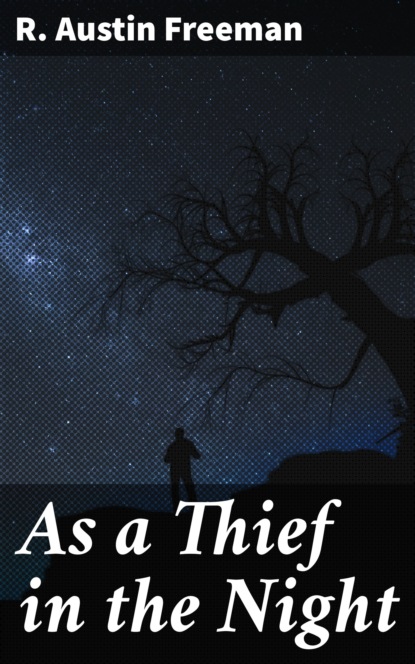 

As a Thief in the Night