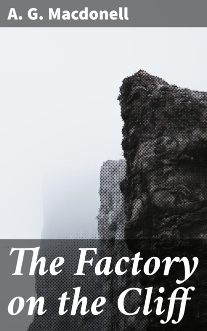 

The Factory on the Cliff