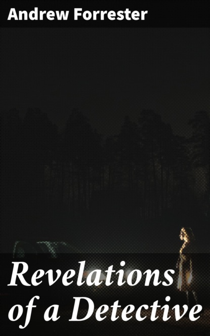 

Revelations of a Detective
