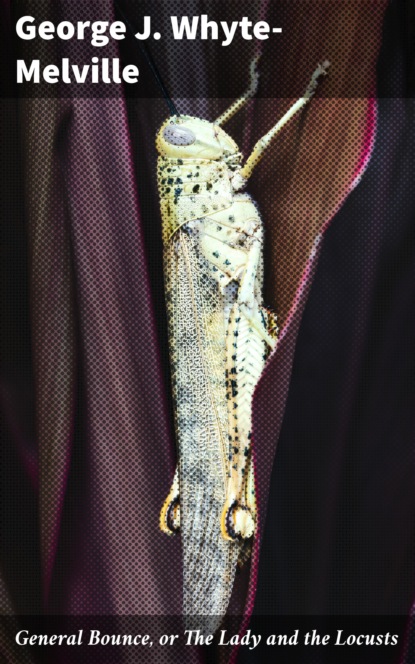 

General Bounce, or The Lady and the Locusts