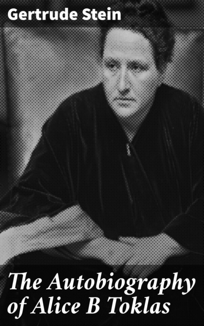 

The Autobiography of Alice B Toklas