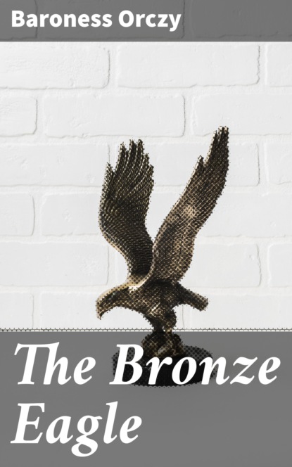 

The Bronze Eagle