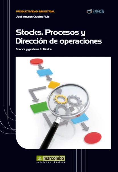 Обложка книги Stock, procesos y dirección de operaciones, José Agustín Cruelles Ruíz