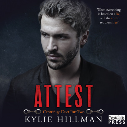 Attest - Centrifuge Duet, Book 2 (Unabridged) - Kylie Hillman