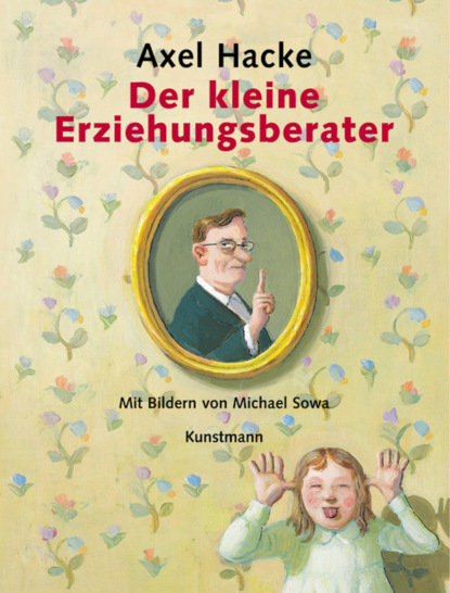 Der kleine Erziehungsberater (Axel Hacke). 