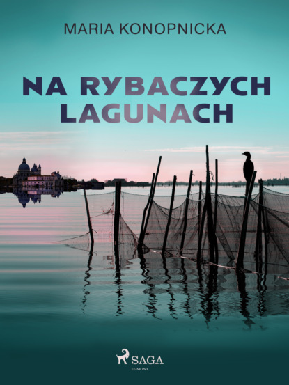 

Na rybaczych lagunach